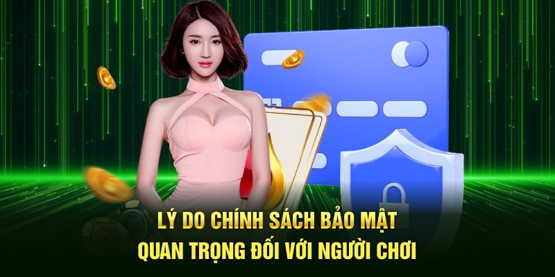 Chính sách bảo mật quan trọng đối với người chơi